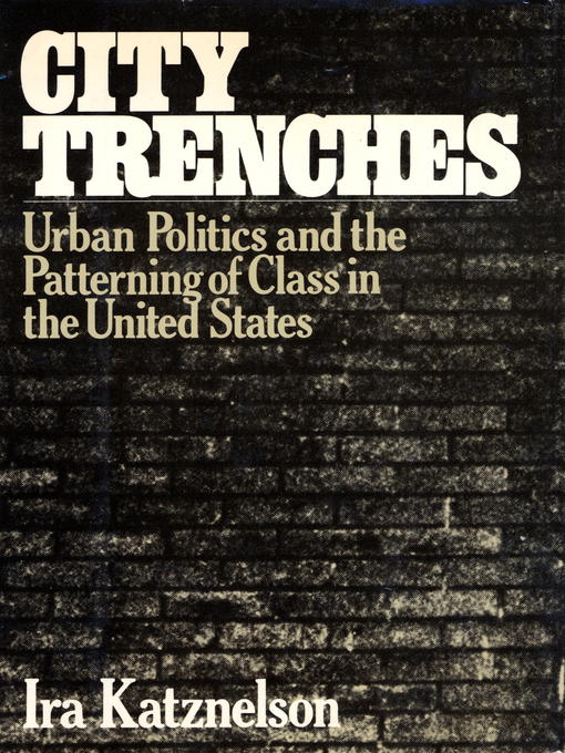 Title details for City Trenches by Ira Katznelson - Available